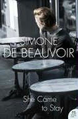 She Came to Stay - Harper Perennial Modern Classics - Simone de Beauvoir - Kirjat - HarperCollins Publishers - 9780007204649 - maanantai 16. tammikuuta 2006