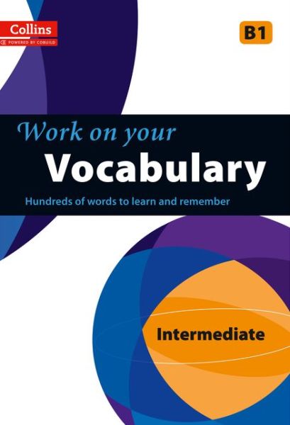 Cover for Collins Work On Your Vocabulary · Vocabulary: B1 - Collins Work on Your… (Paperback Book) (2013)