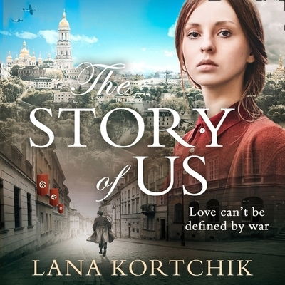 Cover for Lana Kortchik · The Story of Us Library Edition (CD) (2019)