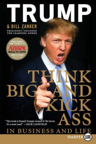 Think Big and Kick Ass in Business and Life LP - Bill Zanker - Books - HarperLuxe - 9780061552649 - June 27, 2023