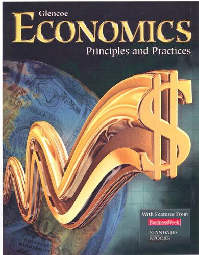 Economics: Principles and Practices - Mcgraw-hill - Books - Glencoe/McGraw-Hill - 9780078747649 - February 1, 2007