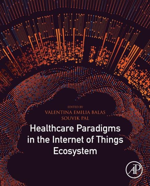 Cover for Healthcare Paradigms in the Internet of Things Ecosystem (Paperback Book) (2020)