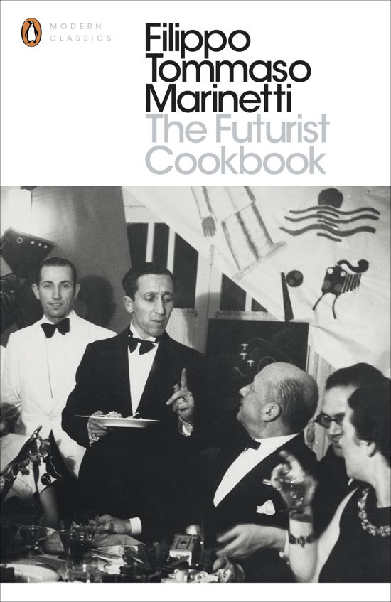 Cover for Filippo Tommaso Marinetti · The Futurist Cookbook - Penguin Modern Classics (Pocketbok) (2014)