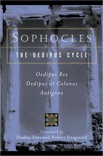 Cover for Sophocles · Sophocles, The Oedipus Cycle: Oedipus Rex, Oedipus at Colonus, Antigone (Paperback Book) (2002)