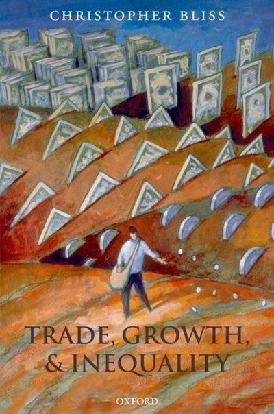 Cover for Bliss, Christopher (University of Oxford) · Trade, Growth, and Inequality (Hardcover Book) (2007)