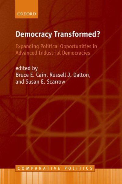Cover for Cain · Democracy Transformed?: Expanding Political Opportunities in Advanced Industrial Democracies - Comparative Politics (Paperback Bog) (2006)
