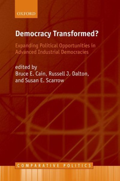 Cover for Cain · Democracy Transformed?: Expanding Political Opportunities in Advanced Industrial Democracies - Comparative Politics (Paperback Book) (2006)