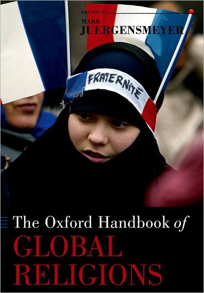 Cover for Mark Juergensmeyer · The Oxford Handbook of Global Religions - Oxford Handbooks (Taschenbuch) (2011)