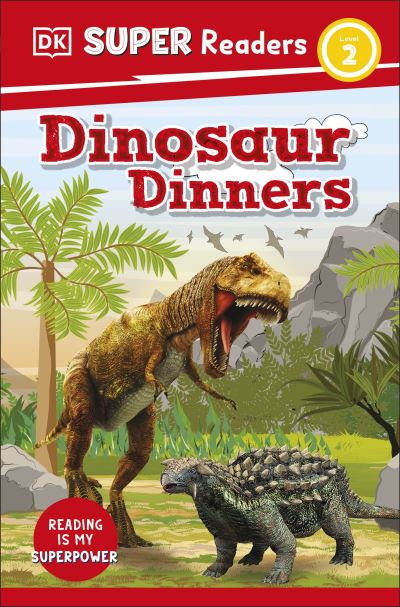 Cover for Dk · DK Super Readers Level 2 Dinosaur Dinners - DK Super Readers (Pocketbok) (2023)