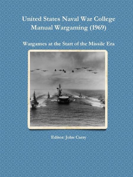 Cover for John Curry · United States Naval War College Manual Wargaming (Paperback Book) (2019)