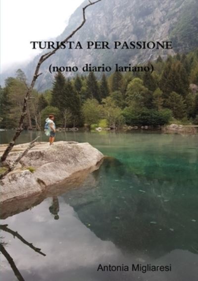 Cover for Antonia Migliaresi · Turista per Passione (Book) (2017)