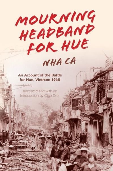 Cover for Nha Ca · Mourning Headband for Hue: An Account of the Battle for Hue, Vietnam 1968 (Pocketbok) (2016)