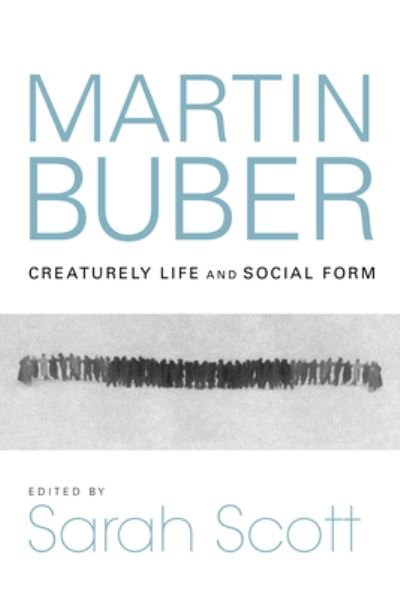 Cover for Sarah Scott · Martin Buber: Creaturely Life and Social Form - New Jewish Philosophy and Thought (Pocketbok) (2022)