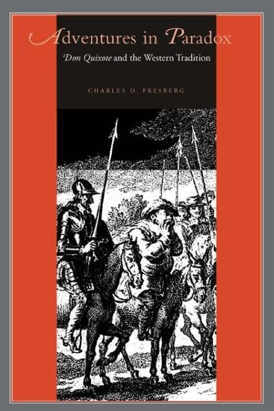 Cover for Presberg, Charles D. (Univ. of Missouri) · Adventures in Paradox: Don Quixote and the Western Tradition - Studies in Romance Literatures (Paperback Book) (2003)