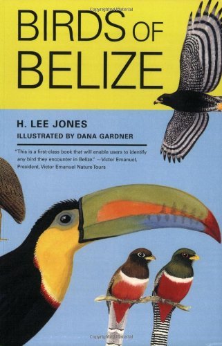 Birds of Belize - H. Lee Jones - Books - University of Texas Press - 9780292701649 - 2004