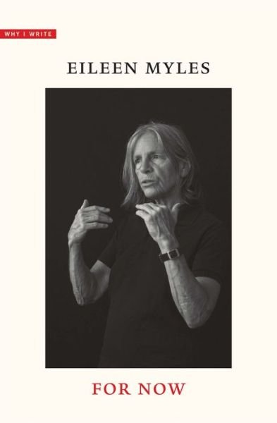 Cover for Eileen Myles · For Now - Why I Write (Hardcover Book) (2020)