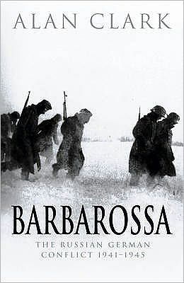 Cover for Alan Clark · Barbarossa: The Russian German Conflict - W&amp;N Military (Pocketbok) (2001)