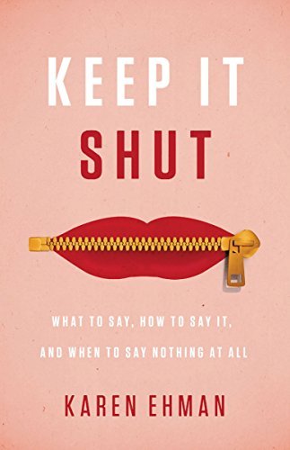 Cover for Karen Ehman · Keep It Shut: What to Say, How to Say It, and When to Say Nothing at All (Pocketbok) (2015)