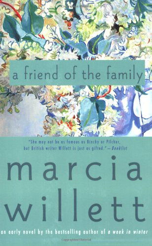 A Friend of the Family - Marcia Willett - Bøker - St. Martin's Griffin - 9780312306649 - 17. oktober 2006