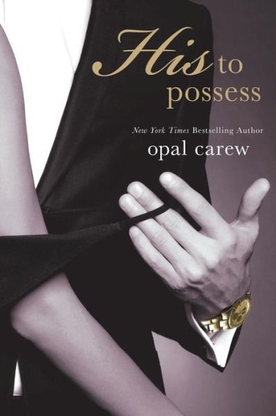 Cover for Opal Carew · His to Possess (Taschenbuch) (2014)