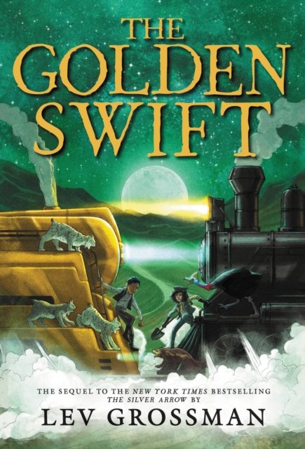 Cover for Lev Grossman · The Golden Swift (N/A) (2023)
