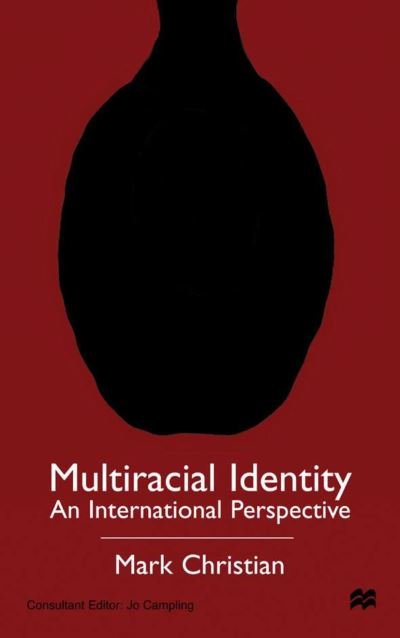 Cover for M. Christian · Multiracial Identity: An International Perspective (Hardcover Book) (2000)