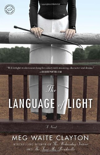 Cover for Meg Waite Clayton · The Language of Light: a Novel (Taschenbuch) (2011)