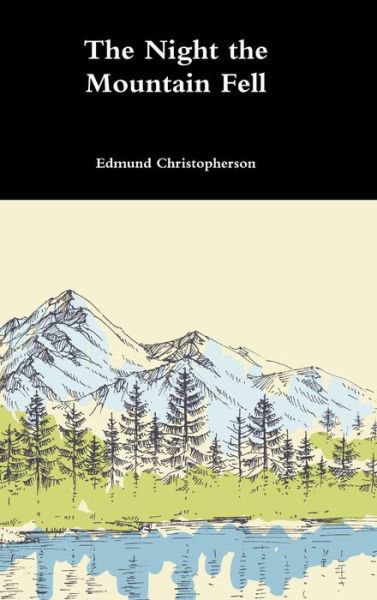 Cover for Edmund Christopherson · The Night the Mountain Fell (Gebundenes Buch) (2019)
