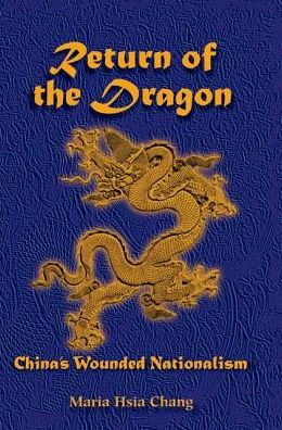 Cover for Maria H Chang · Return Of The Dragon: China's Wounded Nationalism (Hardcover Book) (2019)