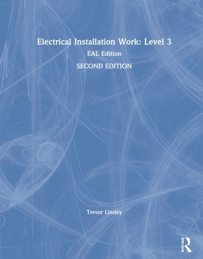 Cover for Trevor Linsley · Electrical Installation Work: Level 3: EAL Edition (Hardcover Book) (2019)