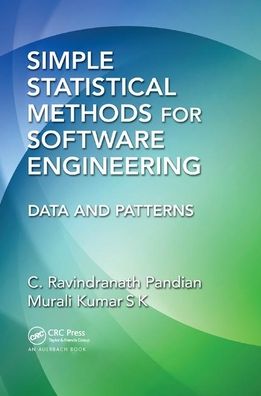 Cover for C. Ravindranath Pandian · Simple Statistical Methods for Software Engineering: Data and Patterns (Paperback Book) (2019)