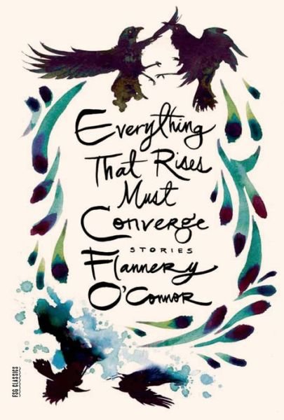 Cover for Flannery O'Connor · Everything that Rises Must Converge - FSG Classics (Paperback Bog) (1965)