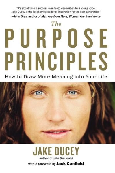 Cover for Jake Ducey · The Purpose Principles: How to Draw More Meaning into Your Life (Paperback Book) (2015)