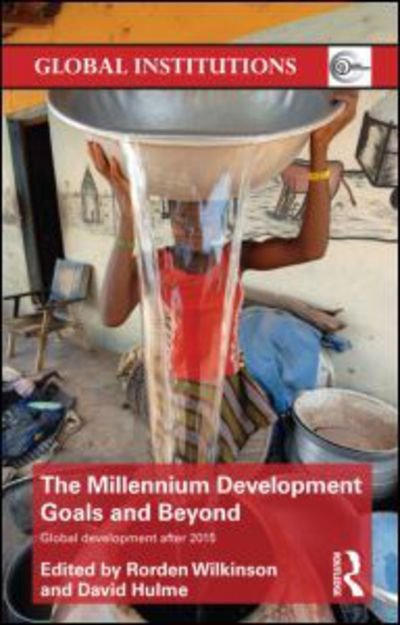 Cover for Rorden Wilkinson · The Millennium Development Goals and Beyond: Global Development after 2015 - Global Institutions (Pocketbok) (2012)