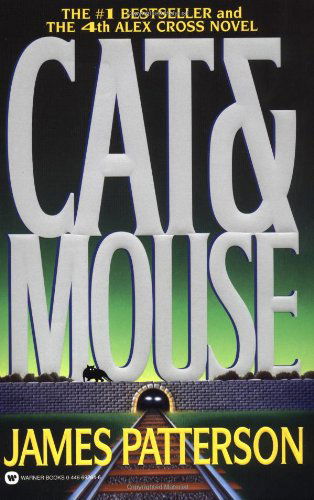 Cat & Mouse (Alex Cross) - James Patterson - Books - Grand Central Publishing - 9780446692649 - August 1, 2003