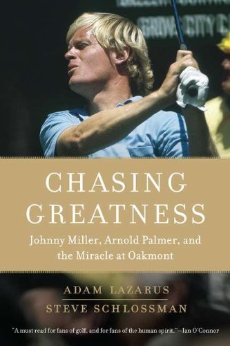 Cover for Adam Lazarus · Chasing Greatness: Johnny Miller, Arnold Palmer, and the Miracle at Oakmont (Paperback Book) [Reprint edition] (2011)