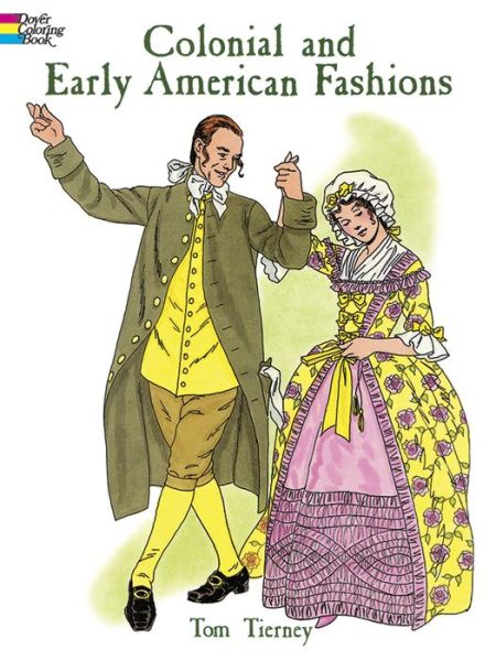 Cover for Tom Tierney · Colonial and Early American Fashion Colouring Book - Dover Fashion Coloring Book (Paperback Book) (2003)