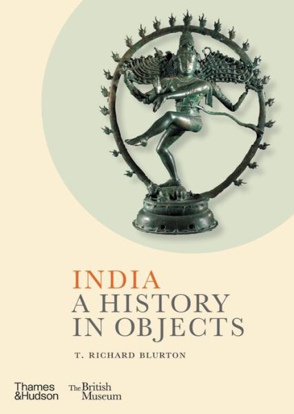 Cover for T. Richard Blurton · India: A History in Objects (British Museum) (Gebundenes Buch) (2022)