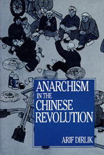 Cover for Arif Dirlik · Anarchism in the Chinese Revolution (Paperback Book) (1993)