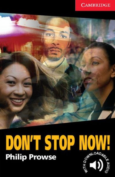 Cover for Philip Prowse · Don't Stop Now! Level 1 - Cambridge English Readers (Paperback Book) (2005)