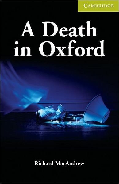 Cover for Richard MacAndrew · A Death in Oxford Starter / Beginner - Cambridge English Readers (Taschenbuch) (2007)
