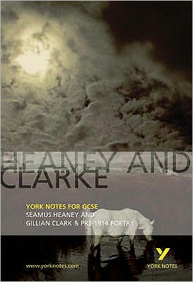 Heaney and Clarke: York Notes for GCSE - York Notes - Geoff Brookes - Books - Pearson Education Limited - 9780582772649 - March 31, 2003