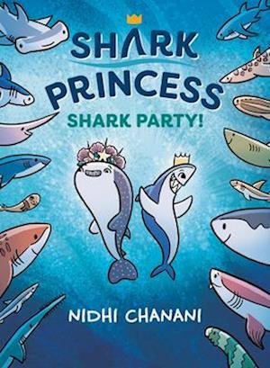 Cover for Nidhi Chanani · Shark Party - Shark Princess (Gebundenes Buch) (2023)