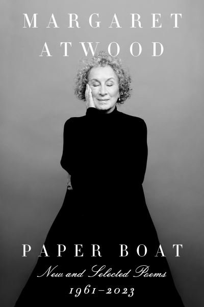 Cover for Margaret Atwood · Paper Boat : New and Selected Poems (Book) (2024)