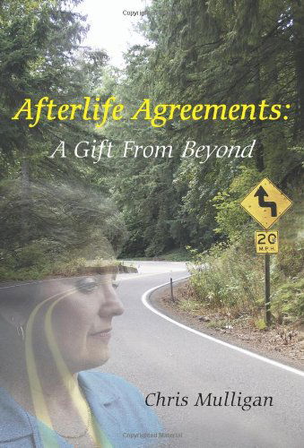 Cover for Chris Mulligan · Afterlife Agreements: a Gift from Beyond (Paperback Book) (2008)