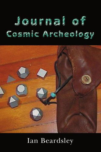 Cover for Ian Beardsley · Journal of Cosmic Archeology (Paperback Book) (2008)
