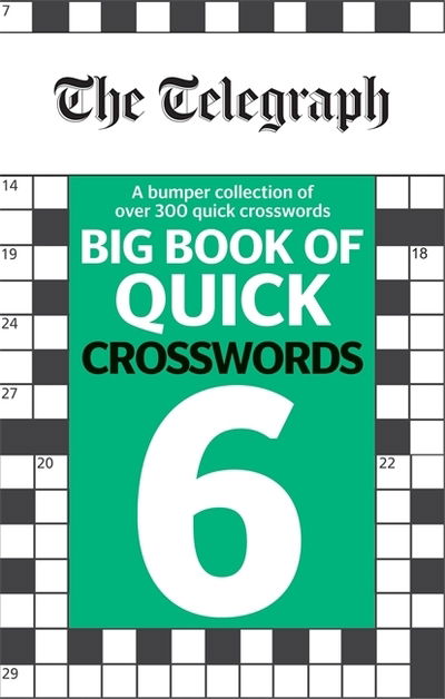 Cover for Telegraph Media Group Ltd · The Telegraph Big Book of Quick Crosswords 6 - The Telegraph Puzzle Books (Taschenbuch) (2020)