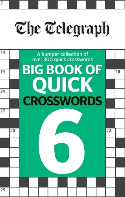 Cover for Telegraph Media Group Ltd · The Telegraph Big Book of Quick Crosswords 6 - The Telegraph Puzzle Books (Paperback Bog) (2020)