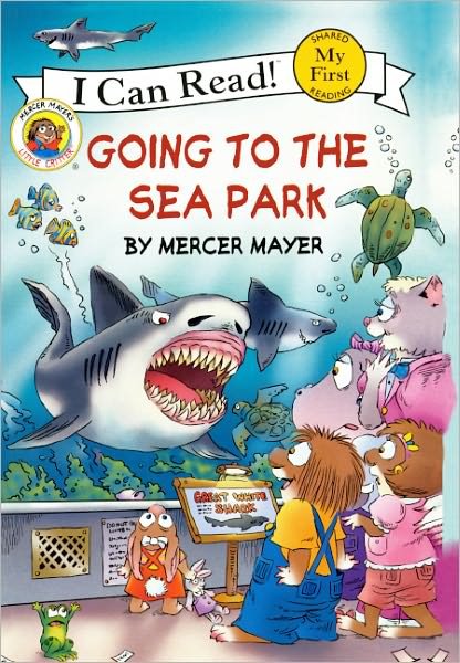 Cover for Mercer Mayer · Little Critter: Going to the Sea Park (Turtleback School &amp; Library Binding Edition) (I Can Read Books: My First Shared Reading (Prebound)) (Gebundenes Buch) (2009)