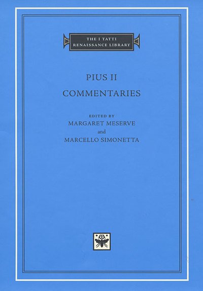 Commentaries - The I Tatti Renaissance Library - Pius II - Bøger - Harvard University Press - 9780674011649 - 17. februar 2004